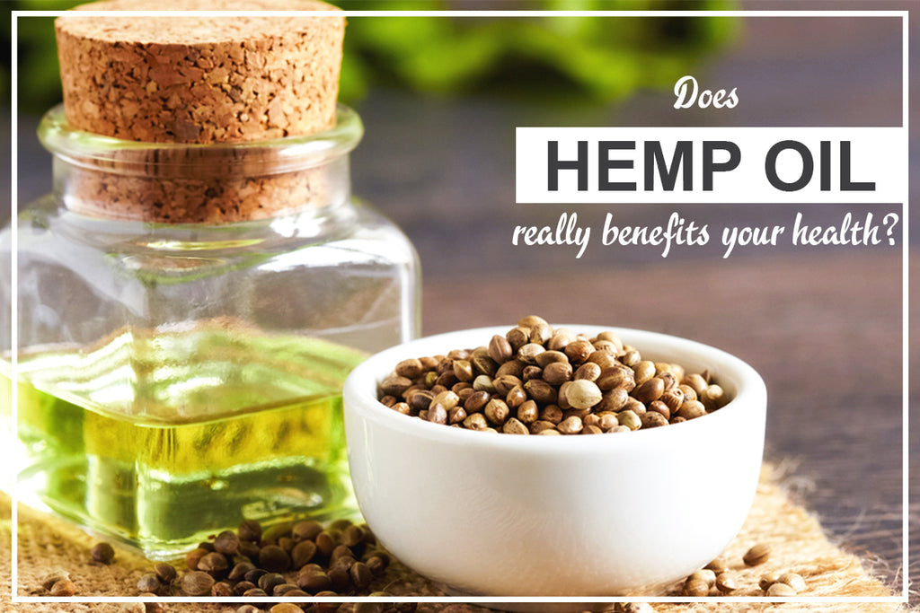 Does hemp oil really benefits your health?