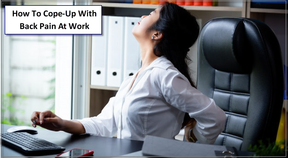 How To Cope-Up With Back Pain At Work