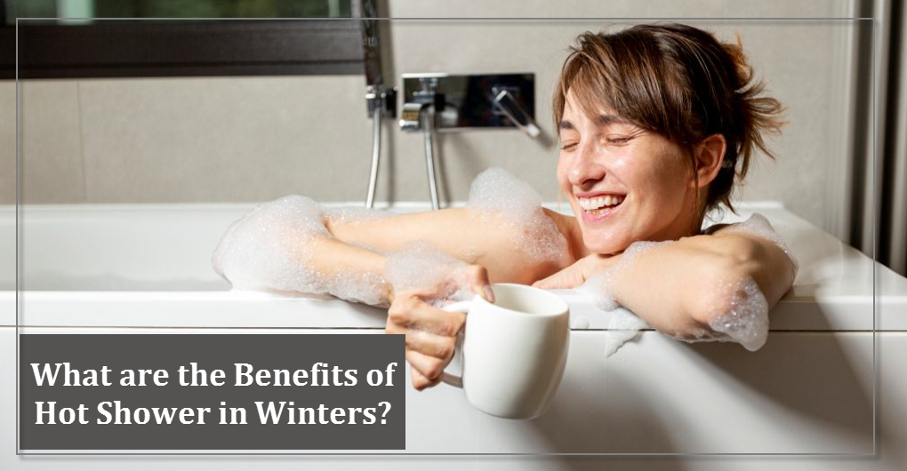 What are the Benefits of Hot Shower in Winters?