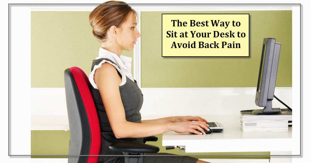 The Best Way to Sit at Your Desk to Avoid Back Pain