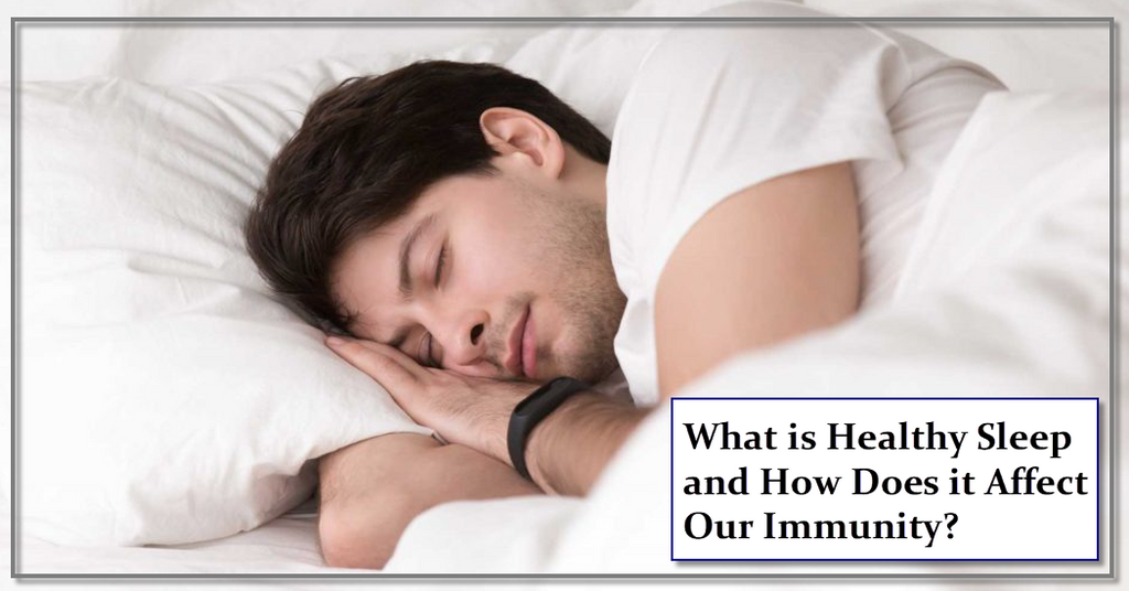 What is Healthy Sleep and How Does it Affect Our Immunity?