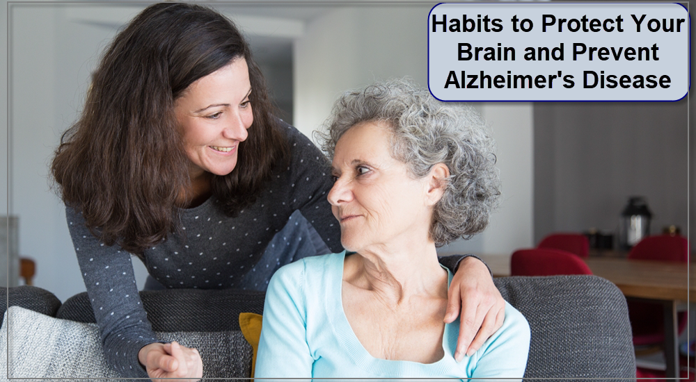 7 Habits to Protect Your Brain and Help Prevent Alzheimer's Disease