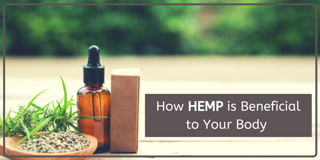 How Hemp is Beneficial to Your Body