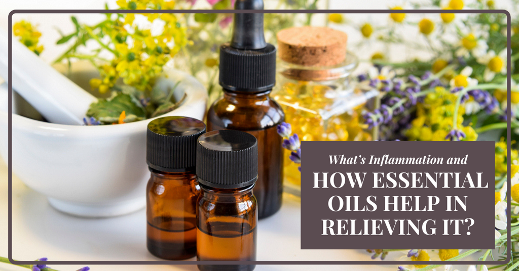 What’s Inflammation and How Essential Oils Help in Relieving it?
