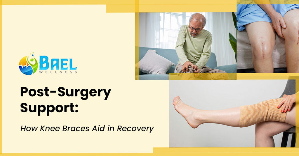 Post-Surgery Support: How Knee Braces Aid in Recovery