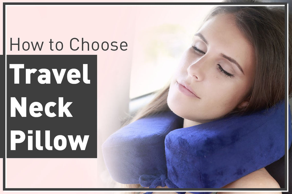 How to Choose the Best Travel Neck Pillow