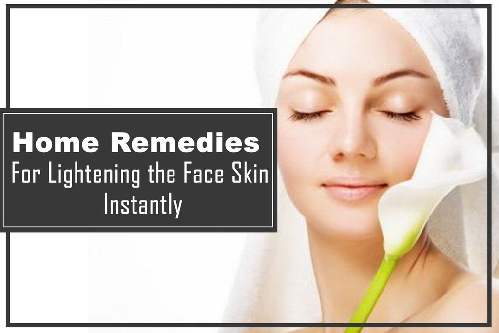 Quick Home Remedies For Lightening the Face Skin Instantly